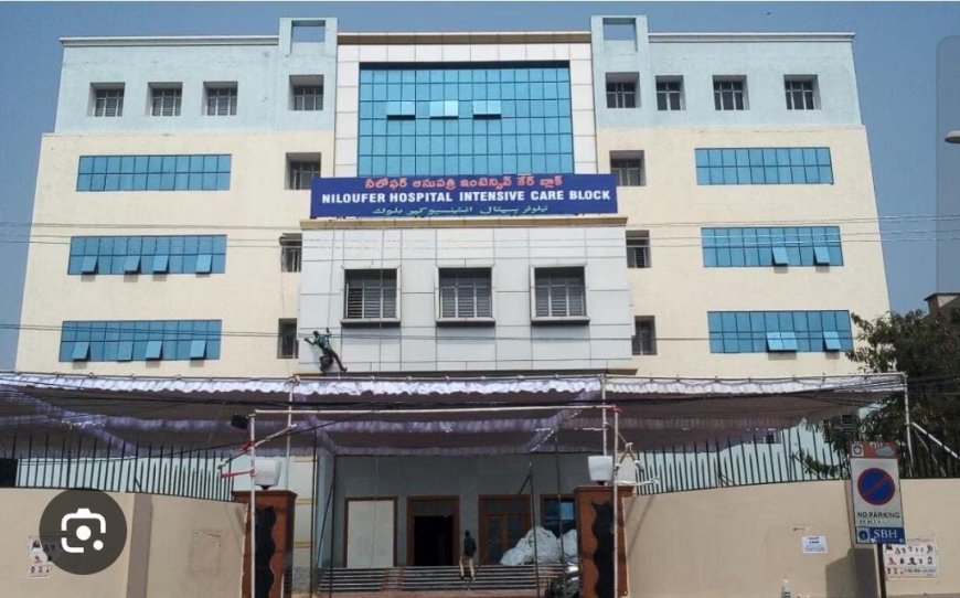 Modernization of Niloufer Hospital for Enhanced Medical Care